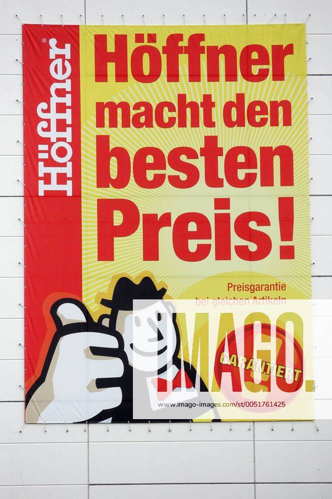 Werbeplakat des Möbelhauses - Höffner macht den besten Preis