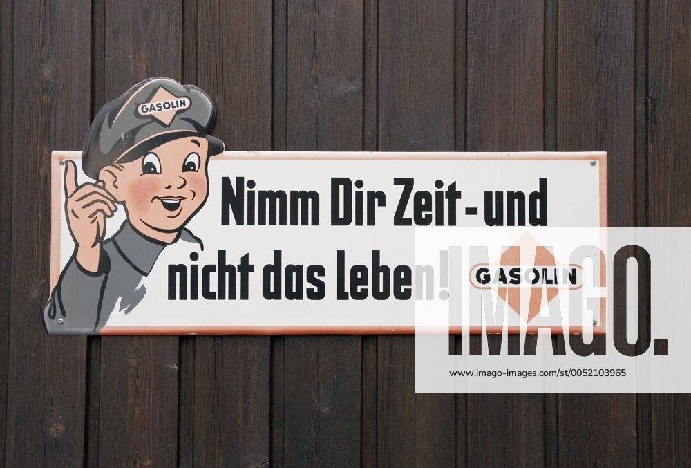 Nimm Dir Zeit - nicht das Leben! - nostalgisches Schild wirbt für